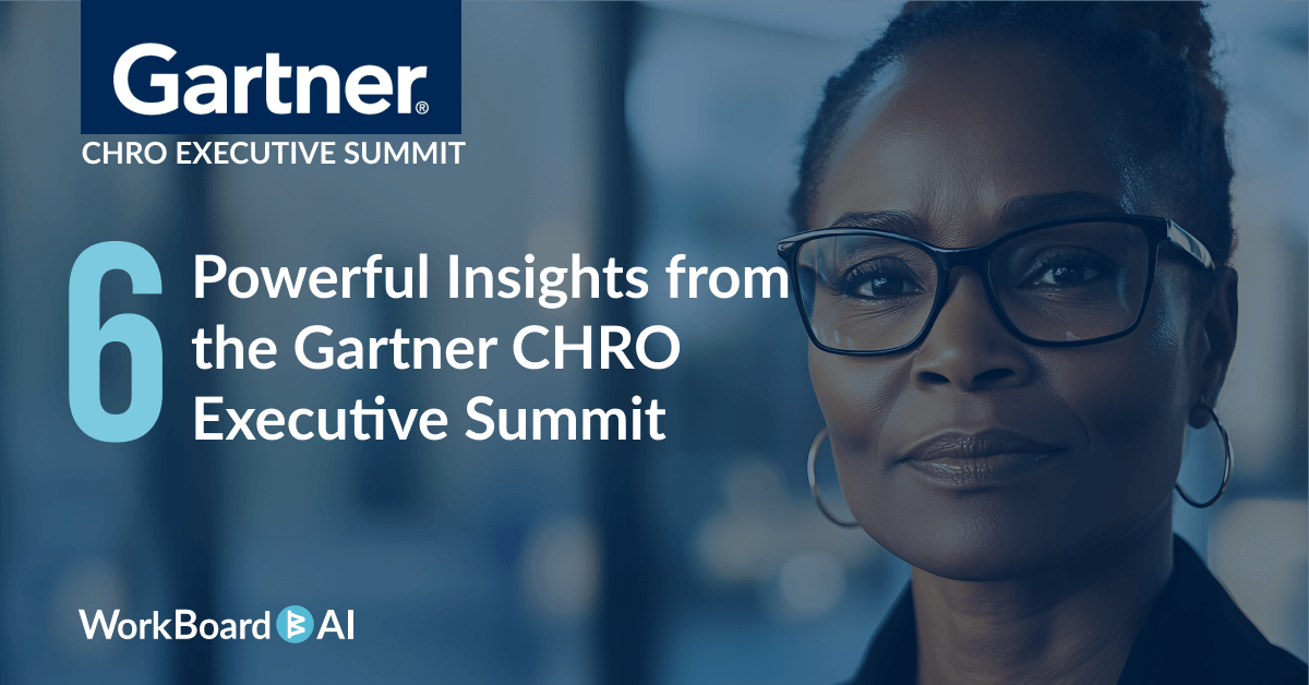 6 Powerful Insights from the Gartner CHRO Executive Summit