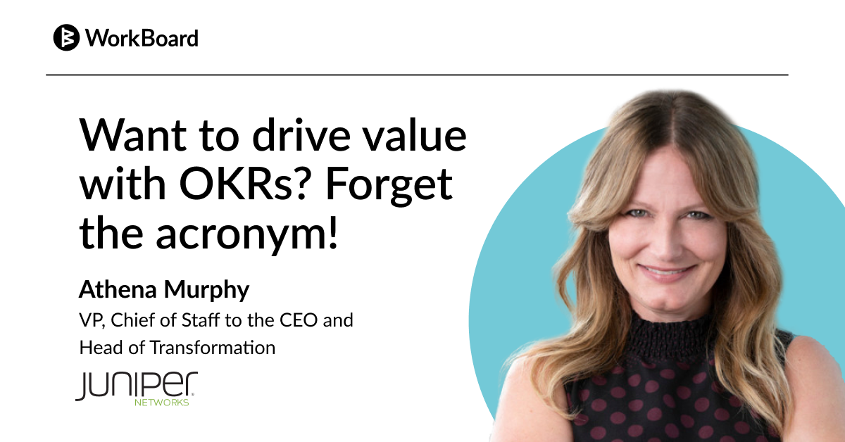 Forget the Acronym If You Want to Drive Value From OKRs