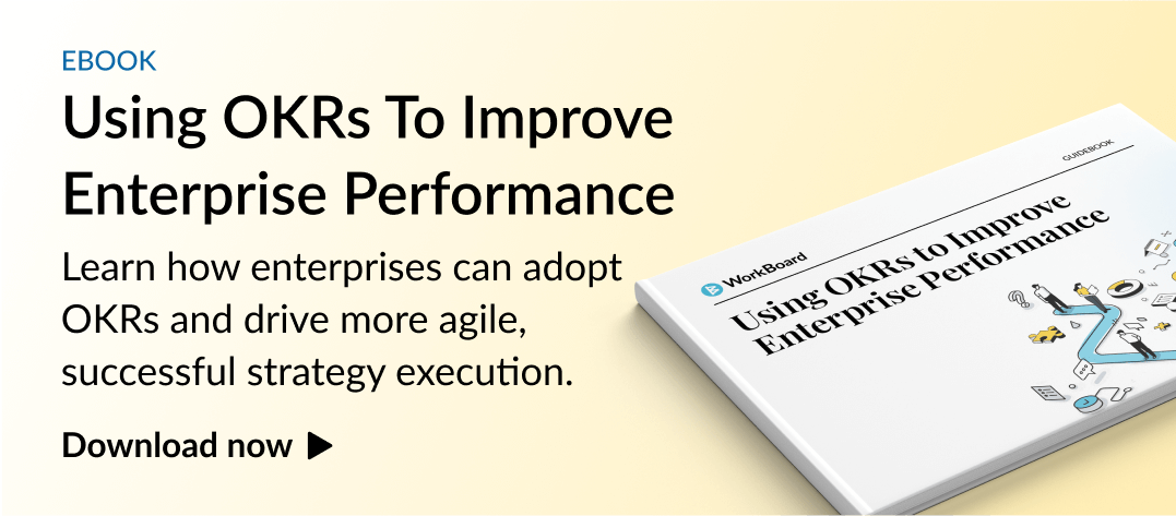 Free eBook: Using OKRs to Improve Enterprise Performance
