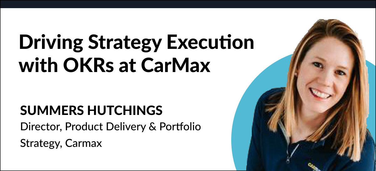 Driving Strategy Execution with OKRs at CarMax