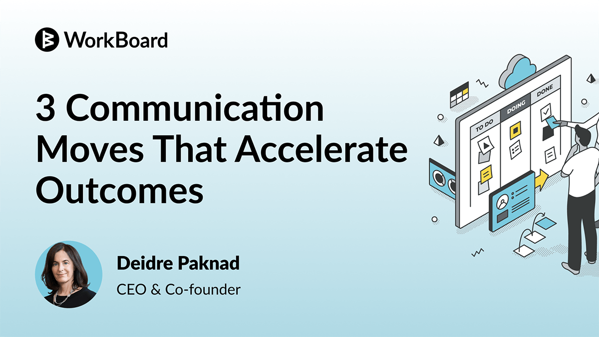 Three Communication Moves That Accelerate Outcomes